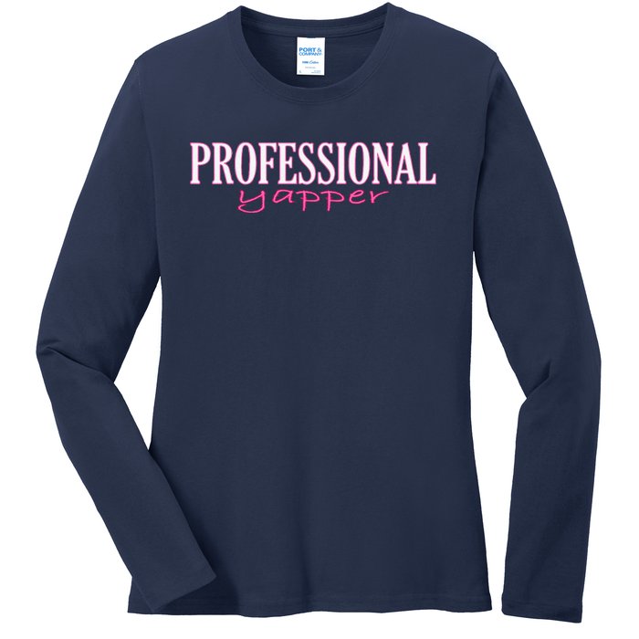 Funny Professional Yapper Quote Yapper Cool Ladies Long Sleeve Shirt