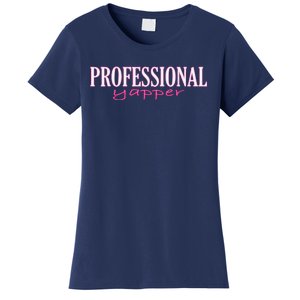 Funny Professional Yapper Quote Yapper Cool Women's T-Shirt