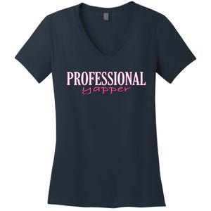 Funny Professional Yapper Quote Yapper Cool Women's V-Neck T-Shirt