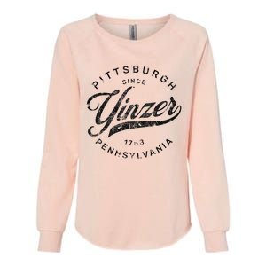 Funny Pittsburgh Yinzer Pennsylvania Sl City Home Yinz Womens California Wash Sweatshirt