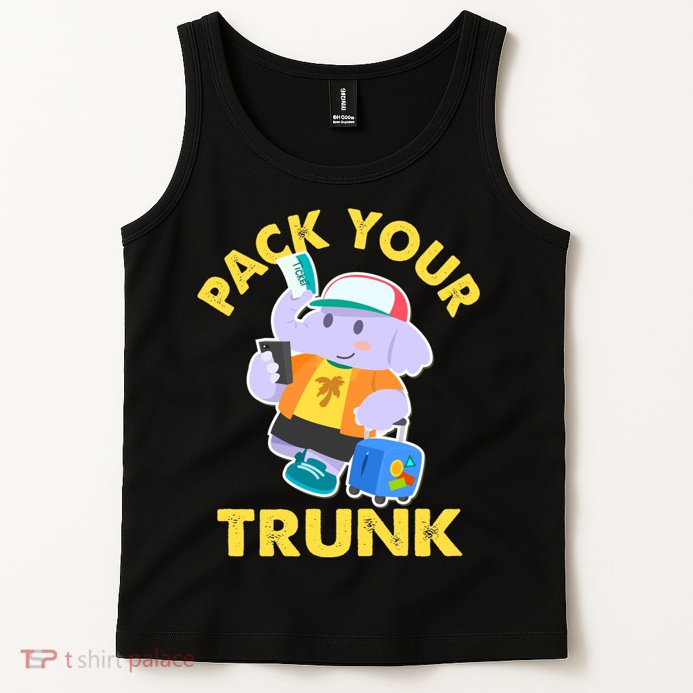 Funny Pack Your Trunk Elephant Tank Top