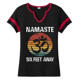 Funny Puns Yoga Social Distancing Namaste Six Feet Away Gift Ladies Halftime Notch Neck Tee