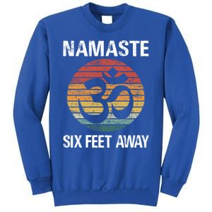 Funny Puns Yoga Social Distancing Namaste Six Feet Away Gift Sweatshirt