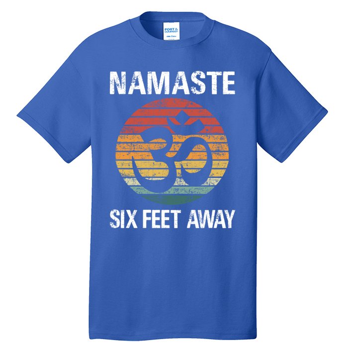 Funny Puns Yoga Social Distancing Namaste Six Feet Away Gift Tall T-Shirt