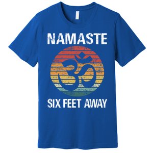 Funny Puns Yoga Social Distancing Namaste Six Feet Away Gift Premium T-Shirt