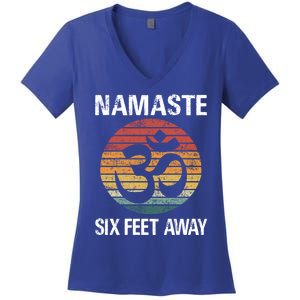 Funny Puns Yoga Social Distancing Namaste Six Feet Away Gift Women's V-Neck T-Shirt