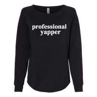 Funny Professional Yapper Certified Yapper Womens California Wash Sweatshirt