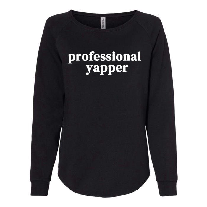 Funny Professional Yapper Certified Yapper Womens California Wash Sweatshirt