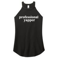 Funny Professional Yapper Certified Yapper Women's Perfect Tri Rocker Tank