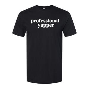 Funny Professional Yapper Certified Yapper Softstyle CVC T-Shirt