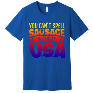 Funny Patriotic You Can’t Spell Sausage Without Usa Flag Cute Gift Premium T-Shirt