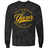 Funny Pittsburgh Yinzer Pennsylvania Steel City Yinz Home Tie-Dye Long Sleeve Shirt