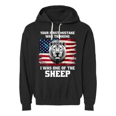 Freedom Patriot Your First Mistake Was Thinking I Was One Of The Sheep Garment-Dyed Fleece Hoodie