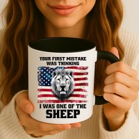 Freedom Patriot Your First Mistake Was Thinking I Was One Of The Sheep Mug