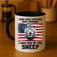 Freedom Patriot Your First Mistake Was Thinking I Was One Of The Sheep Mug