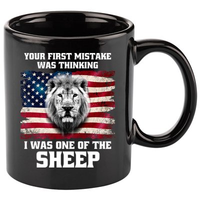 Freedom Patriot Your First Mistake Was Thinking I Was One Of The Sheep 11oz C Handle Ceramic Mug