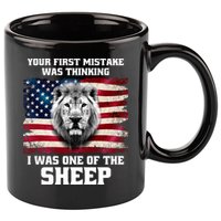 Freedom Patriot Your First Mistake Was Thinking I Was One Of The Sheep 11oz C Handle Ceramic Mug