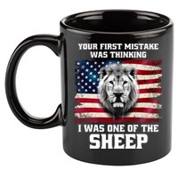 Freedom Patriot Your First Mistake Was Thinking I Was One Of The Sheep 11oz C Handle Ceramic Mug