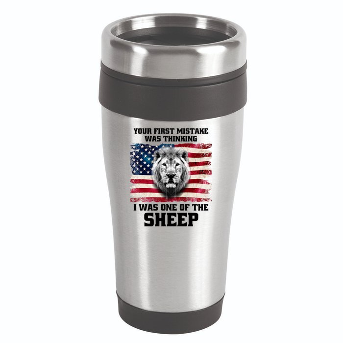 Freedom Patriot Your First Mistake Was Thinking I Was One Of The Sheep 16oz Travel Tumbler