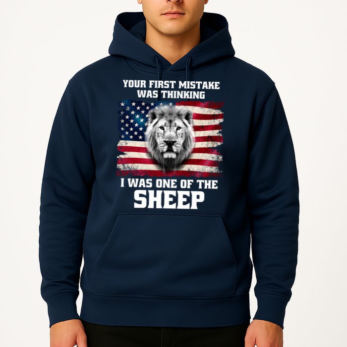 Freedom Patriot Your First Mistake Was Thinking I Was One Of The Sheep Hoodie