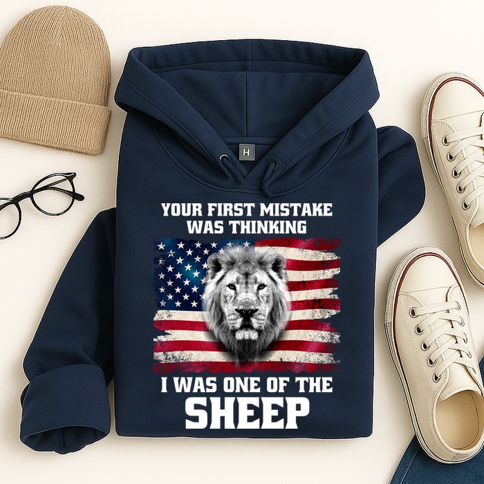 Freedom Patriot Your First Mistake Was Thinking I Was One Of The Sheep Hoodie