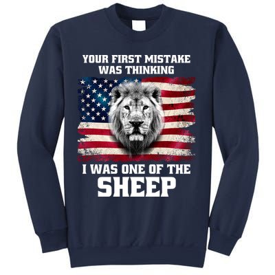 Freedom Patriot Your First Mistake Was Thinking I Was One Of The Sheep Sweatshirt