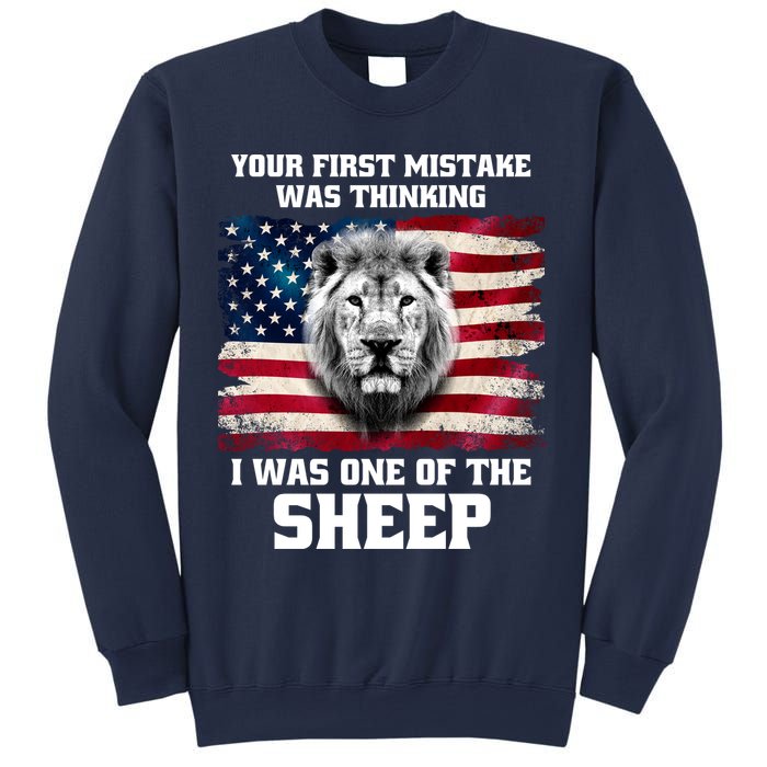 Freedom Patriot Your First Mistake Was Thinking I Was One Of The Sheep Sweatshirt