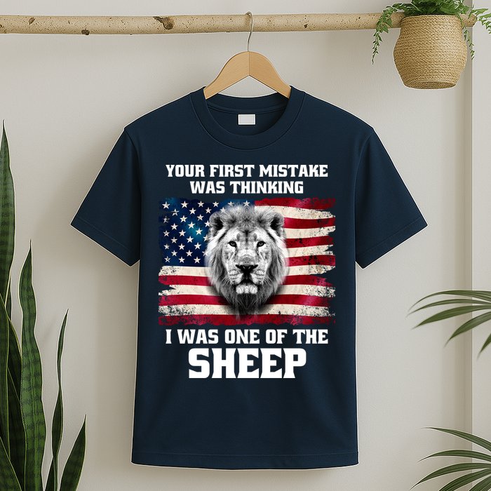 Freedom Patriot Your First Mistake Was Thinking I Was One Of The Sheep T-Shirt