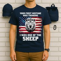 Freedom Patriot Your First Mistake Was Thinking I Was One Of The Sheep T-Shirt