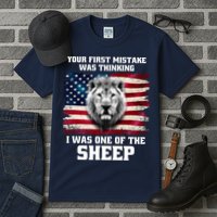 Freedom Patriot Your First Mistake Was Thinking I Was One Of The Sheep Tall T-Shirt