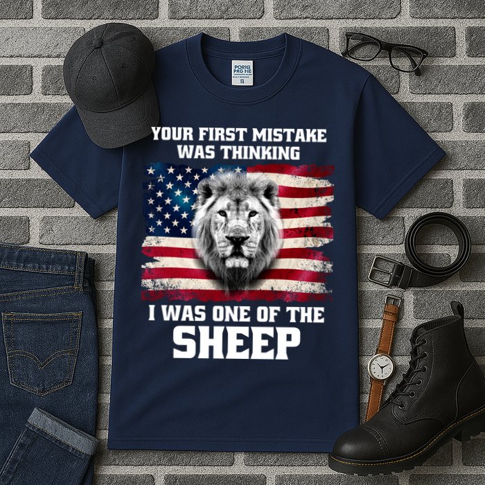 Freedom Patriot Your First Mistake Was Thinking I Was One Of The Sheep Tall T-Shirt