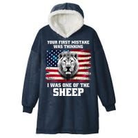 Freedom Patriot Your First Mistake Was Thinking I Was One Of The Sheep Hooded Wearable Blanket