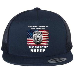 Freedom Patriot Your First Mistake Was Thinking I Was One Of The Sheep Flat Bill Trucker Hat