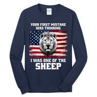 Freedom Patriot Your First Mistake Was Thinking I Was One Of The Sheep Tall Long Sleeve T-Shirt