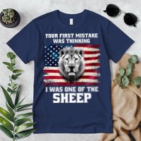 Freedom Patriot Your First Mistake Was Thinking I Was One Of The Sheep Premium T-Shirt