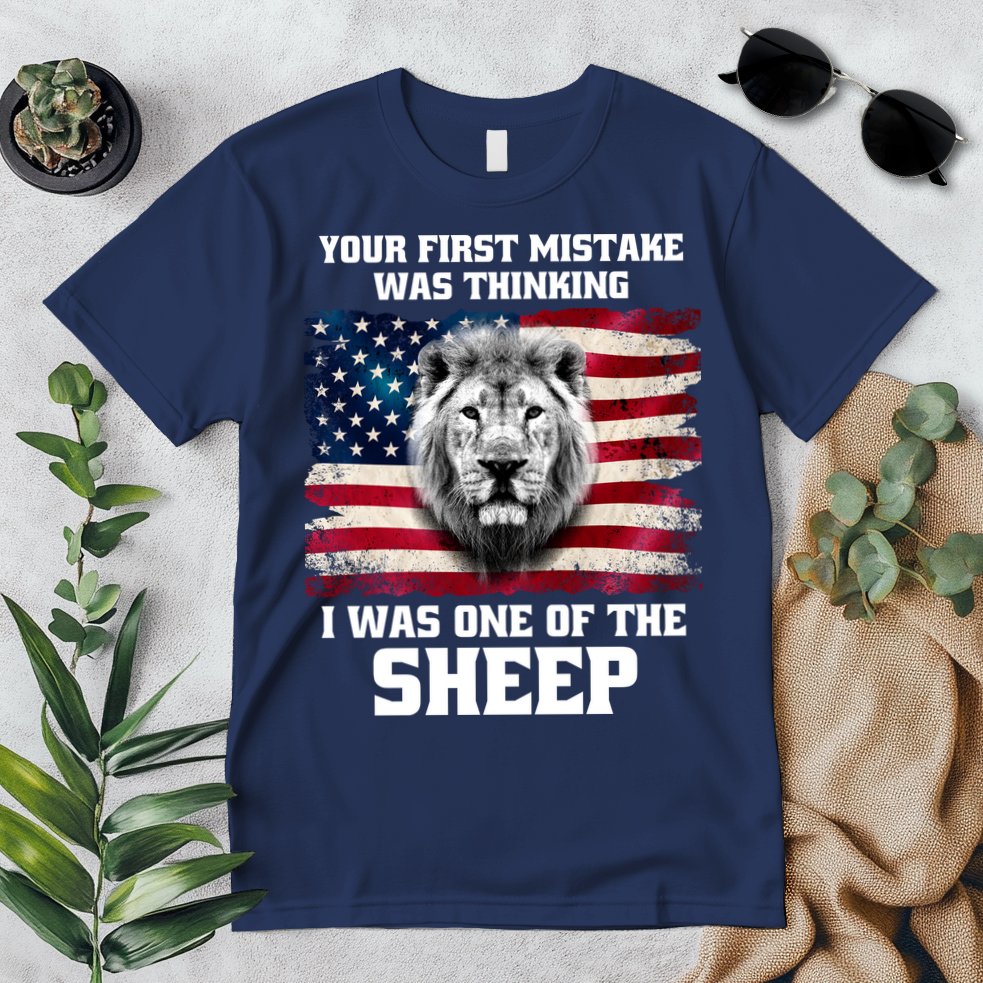 Freedom Patriot Your First Mistake Was Thinking I Was One Of The Sheep Premium T-Shirt