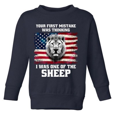 Freedom Patriot Your First Mistake Was Thinking I Was One Of The Sheep Toddler Sweatshirt