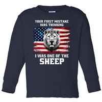 Freedom Patriot Your First Mistake Was Thinking I Was One Of The Sheep Toddler Long Sleeve Shirt