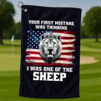 Freedom Patriot Your First Mistake Was Thinking I Was One Of The Sheep Golf Towel