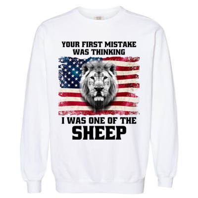 Freedom Patriot Your First Mistake Was Thinking I Was One Of The Sheep Garment-Dyed Sweatshirt