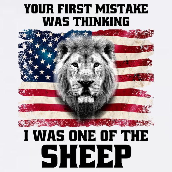 Freedom Patriot Your First Mistake Was Thinking I Was One Of The Sheep Garment-Dyed Sweatshirt