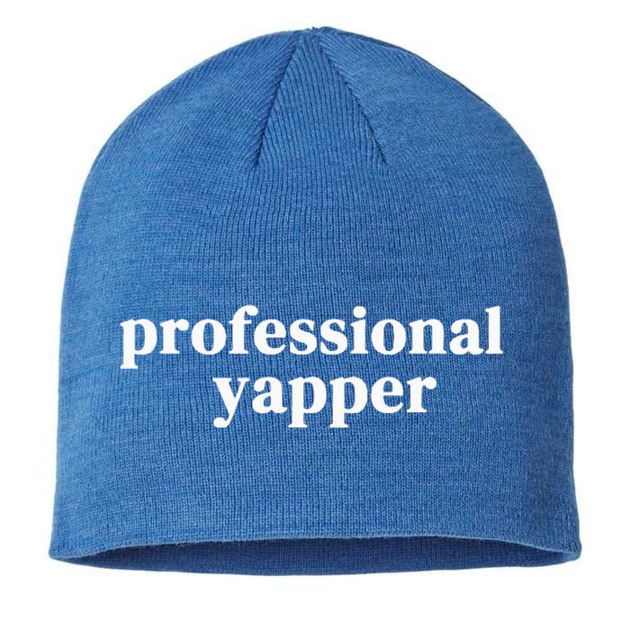 Funny Professional Yapper Certified Yapper Sustainable Beanie