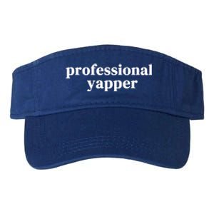 Funny Professional Yapper Certified Yapper Valucap Bio-Washed Visor