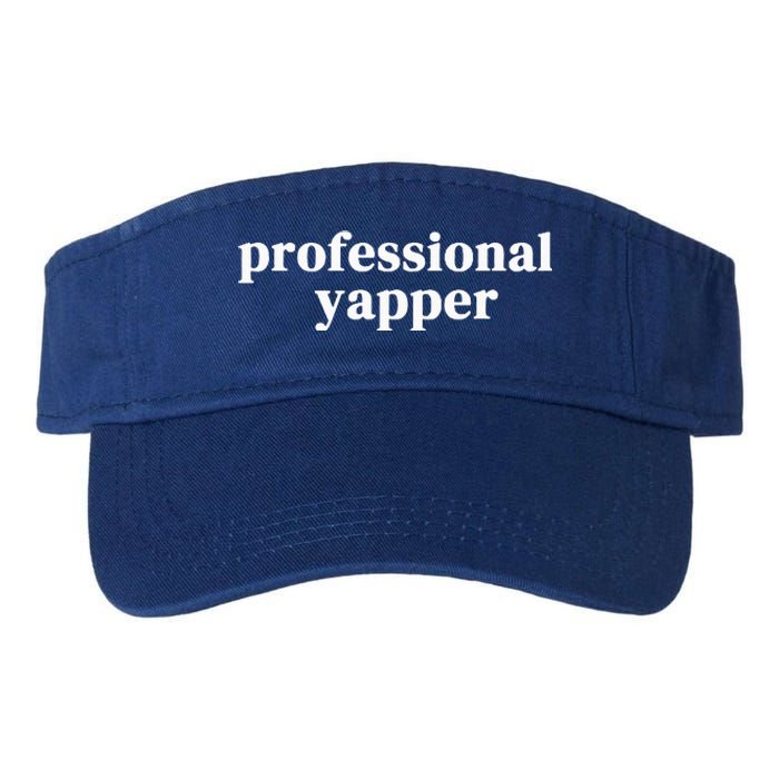 Funny Professional Yapper Certified Yapper Valucap Bio-Washed Visor