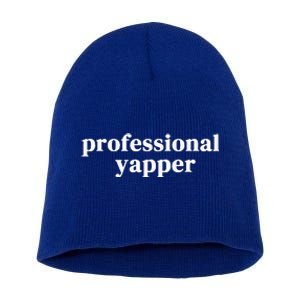 Funny Professional Yapper Certified Yapper Short Acrylic Beanie