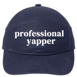 Funny Professional Yapper Certified Yapper 7-Panel Snapback Hat