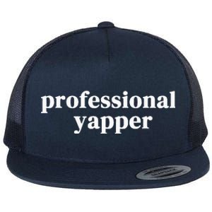 Funny Professional Yapper Certified Yapper Flat Bill Trucker Hat