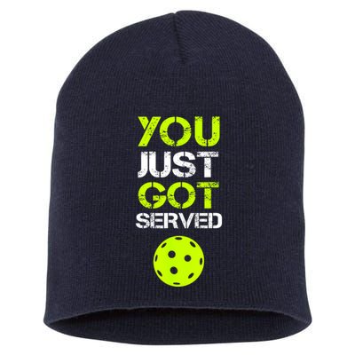 Funny Pickleball You Just Got Served Pickleball Player Sport Gift Short Acrylic Beanie