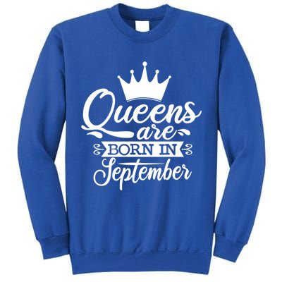 Funny Queens Are Born In September Crown Cool Gift Tall Sweatshirt
