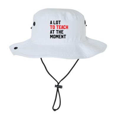 Funny Quote A Lot To Teach At The Moment Teacher Bucket Hat